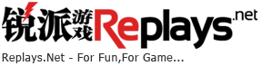 锐派游戏-Replays.Net - For Fun,For Game...